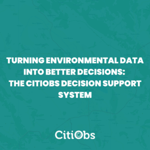 Turning environmental data into better decisions: the CitiObs Decision Support System