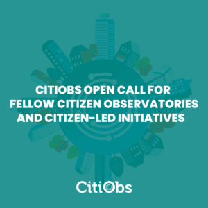 CitiObs OPEN CALL for FELLOW Citizen Observatories and Citizen-Led Initiatives   